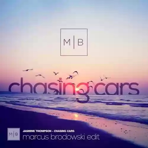 Chasing Cars (Marcus Brodowski Edit)