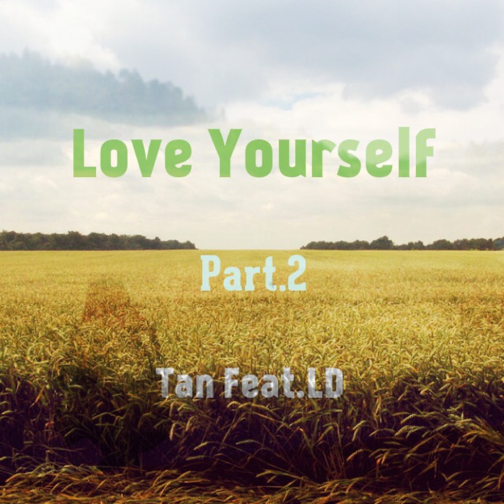 Love Yourself(Part.2)