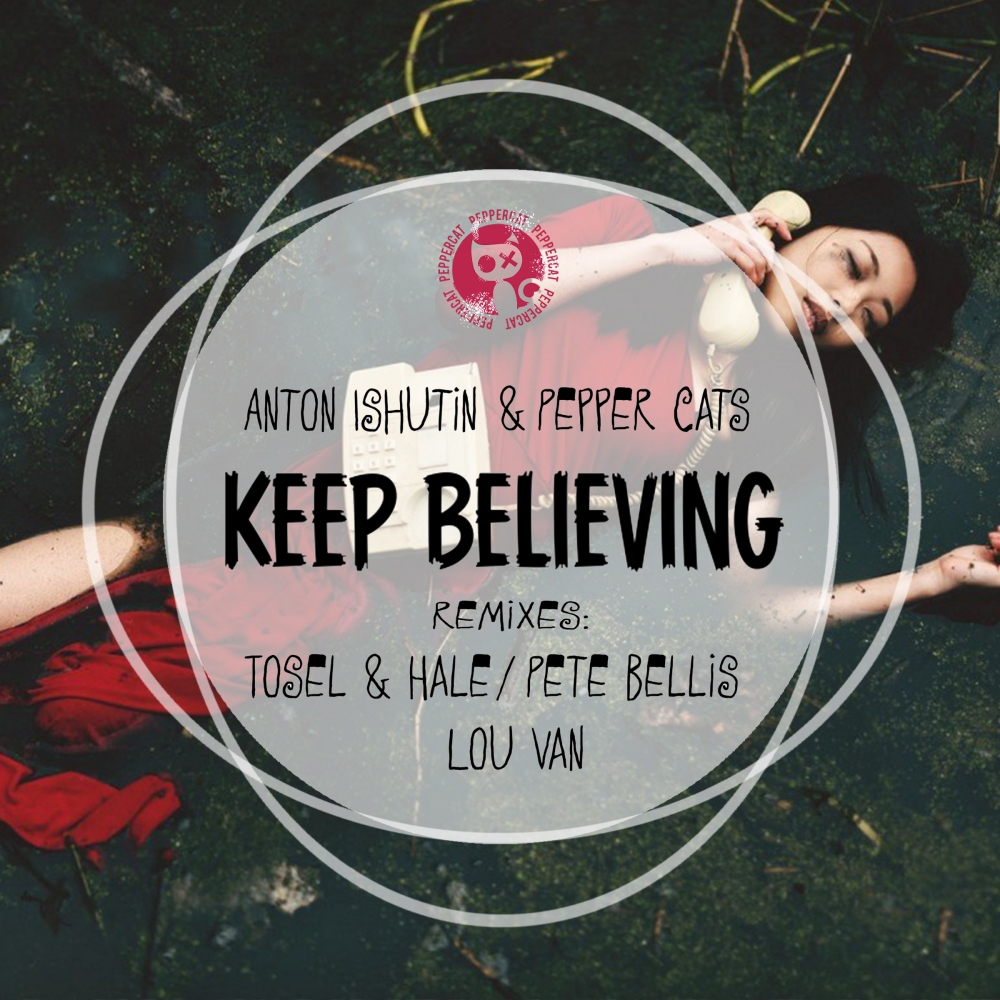 Keep Believing (Original Mix)