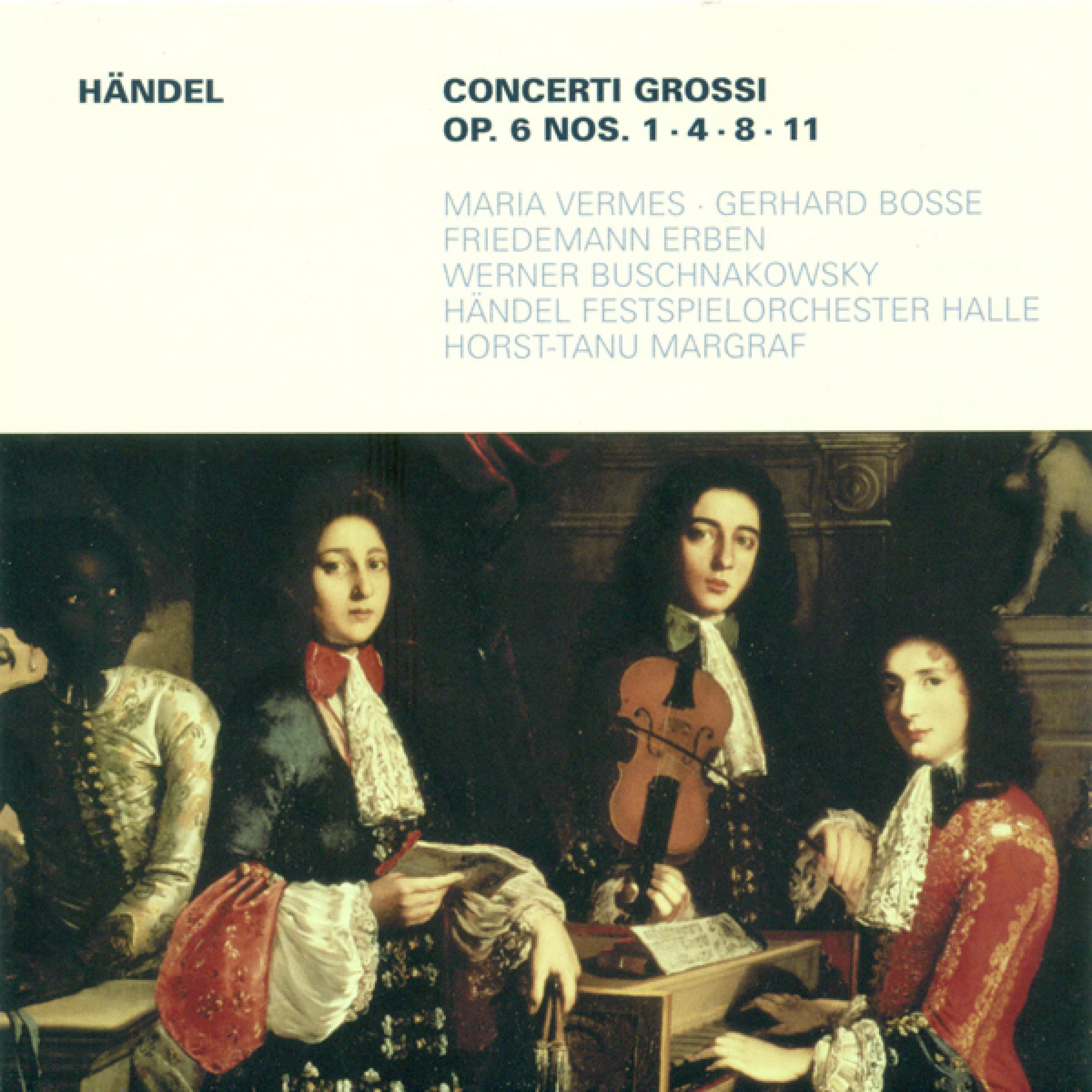 HANDEL, G.F.: Concerti Grossi - Op. 6, Nos. 1, 4, 8, 11 (Handel Festival Chamber Orchestra, Margraf)