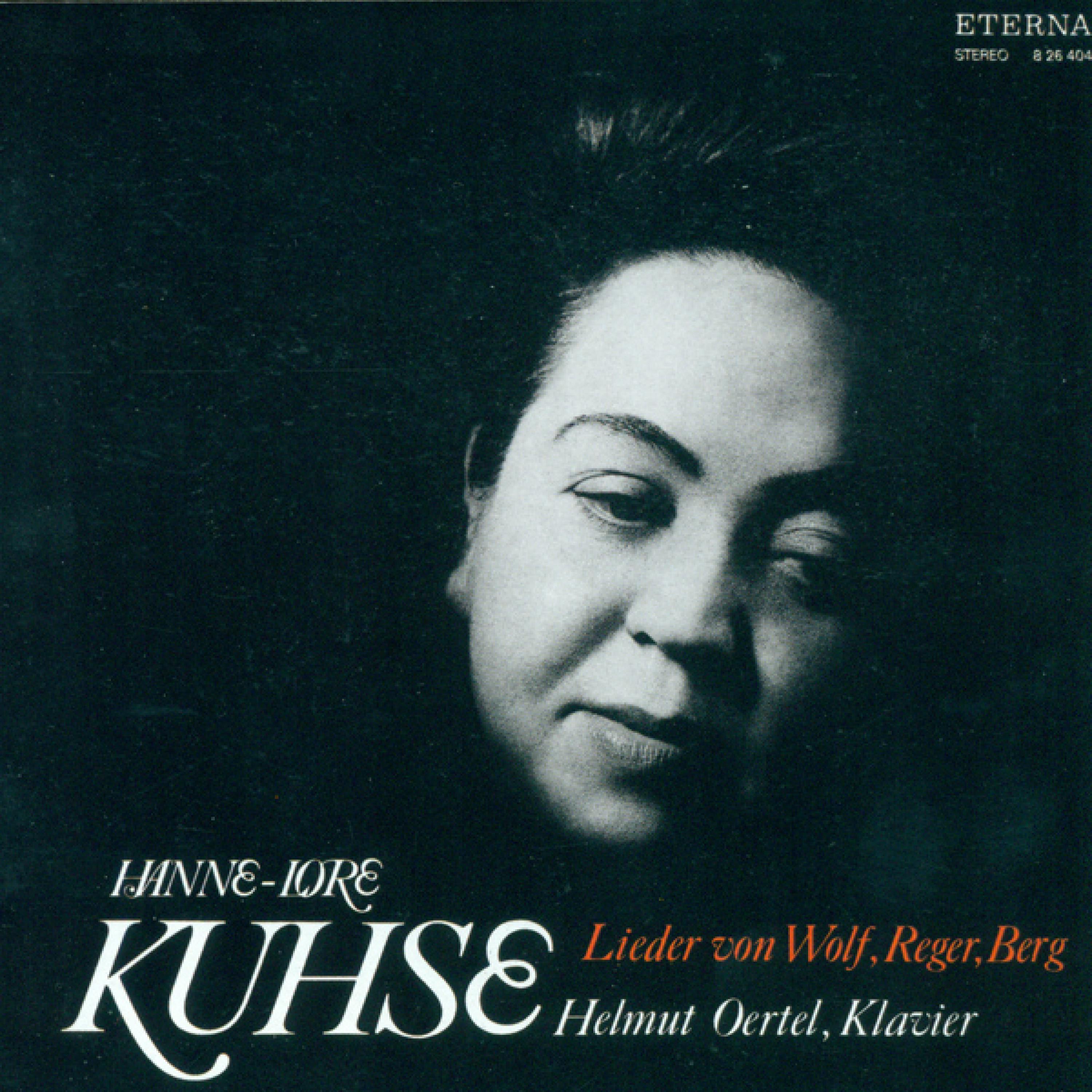 Vocal Recital: Kuhse, Hannelore - Hugo Wolf, Alban Berg, Max Reger