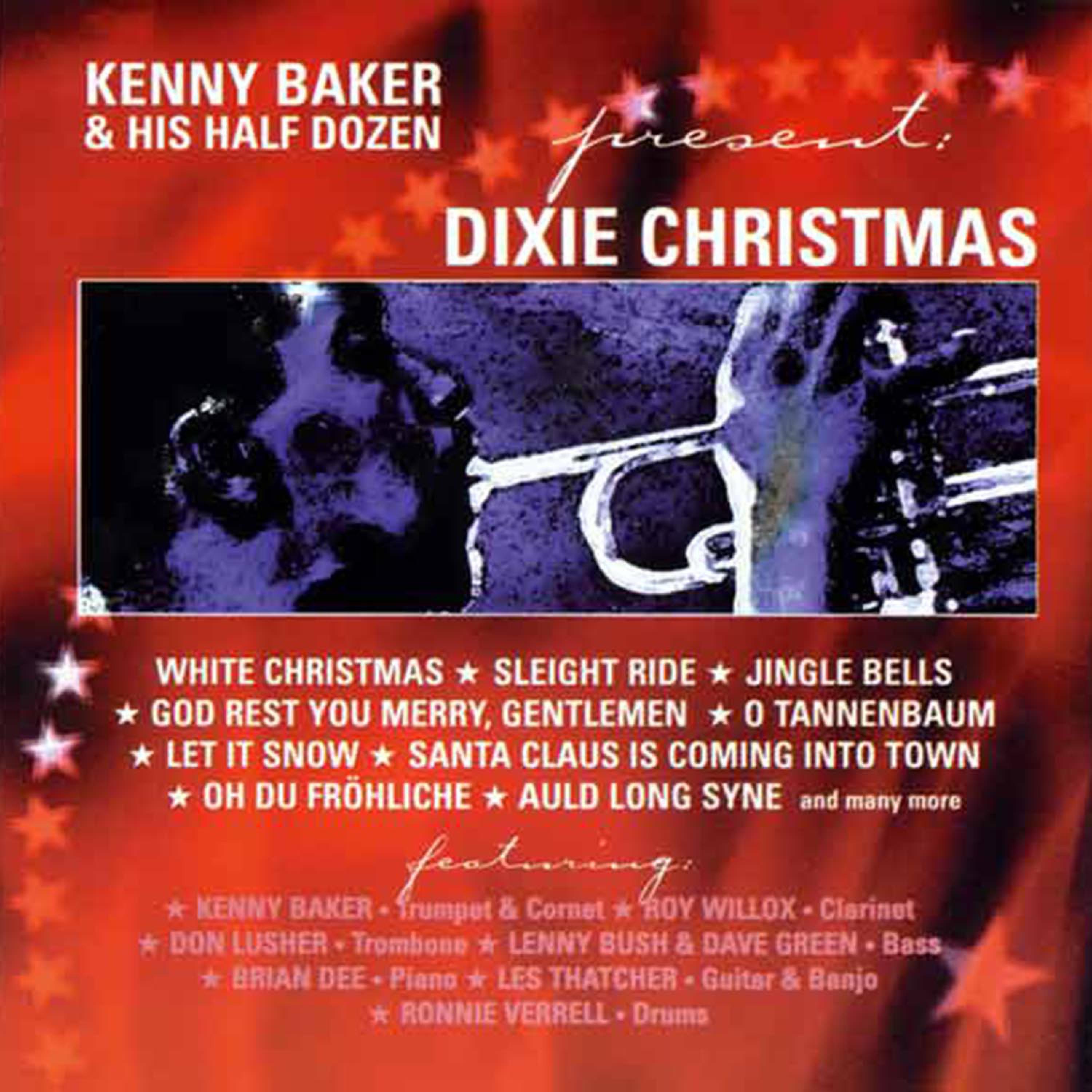 Kenny Baker & His Half Dozen Present: Dixie Christmas