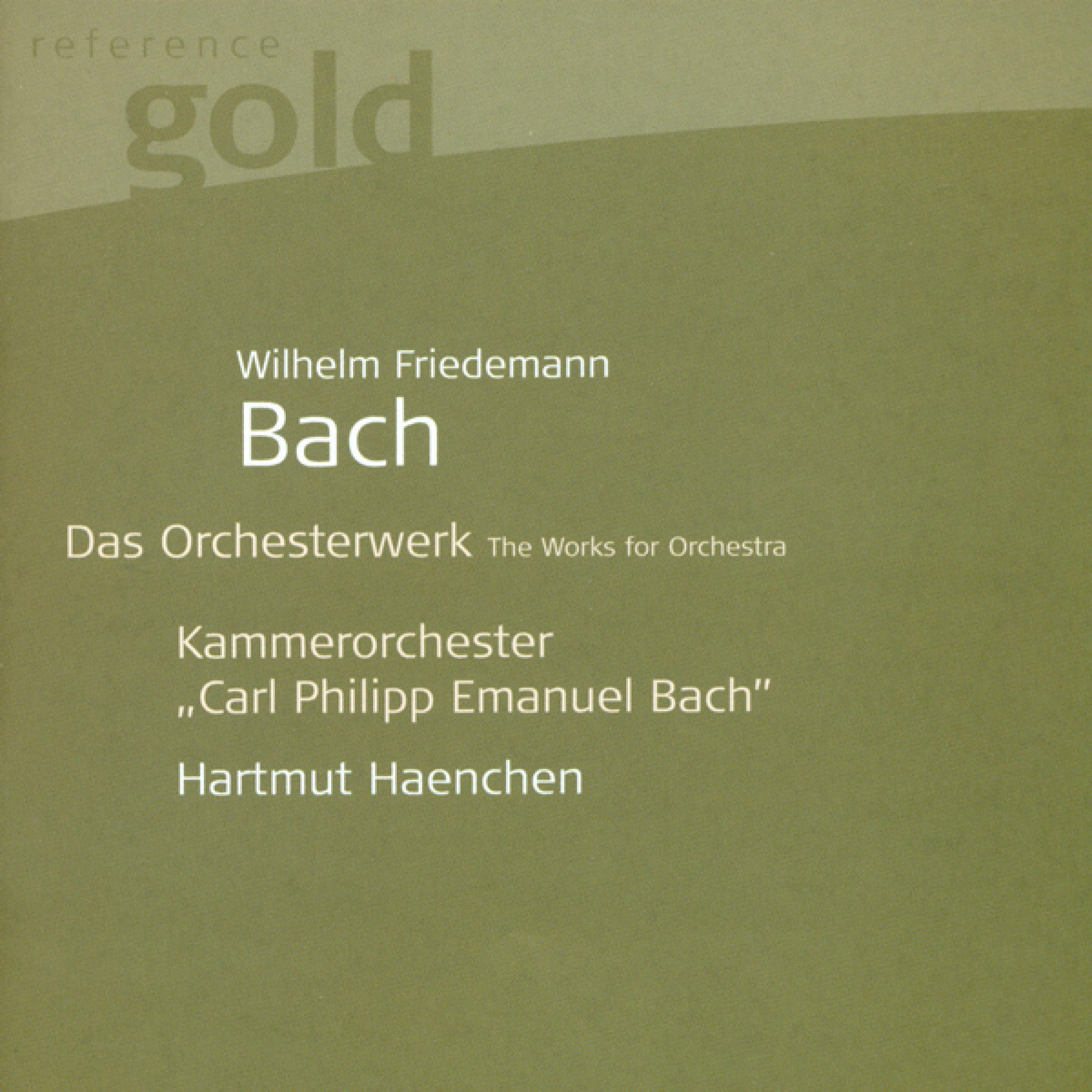 BACH, W.F.: Orchestral Music - F. 24, 64, 65, 91, 92 (Carl Philipp Emanuel Bach Chamber Orchestra, Haenchen)