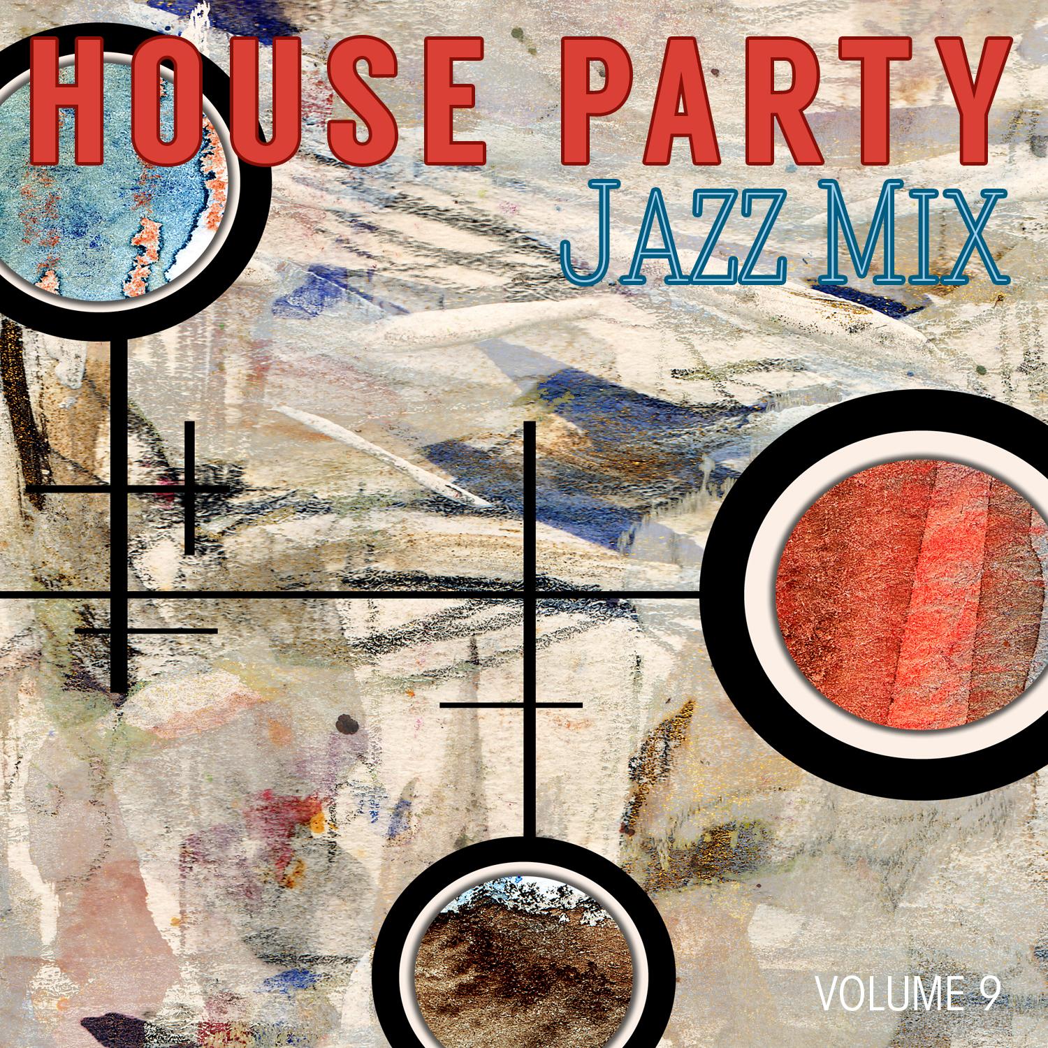 House Party: Jazz Mix, Vol. 9