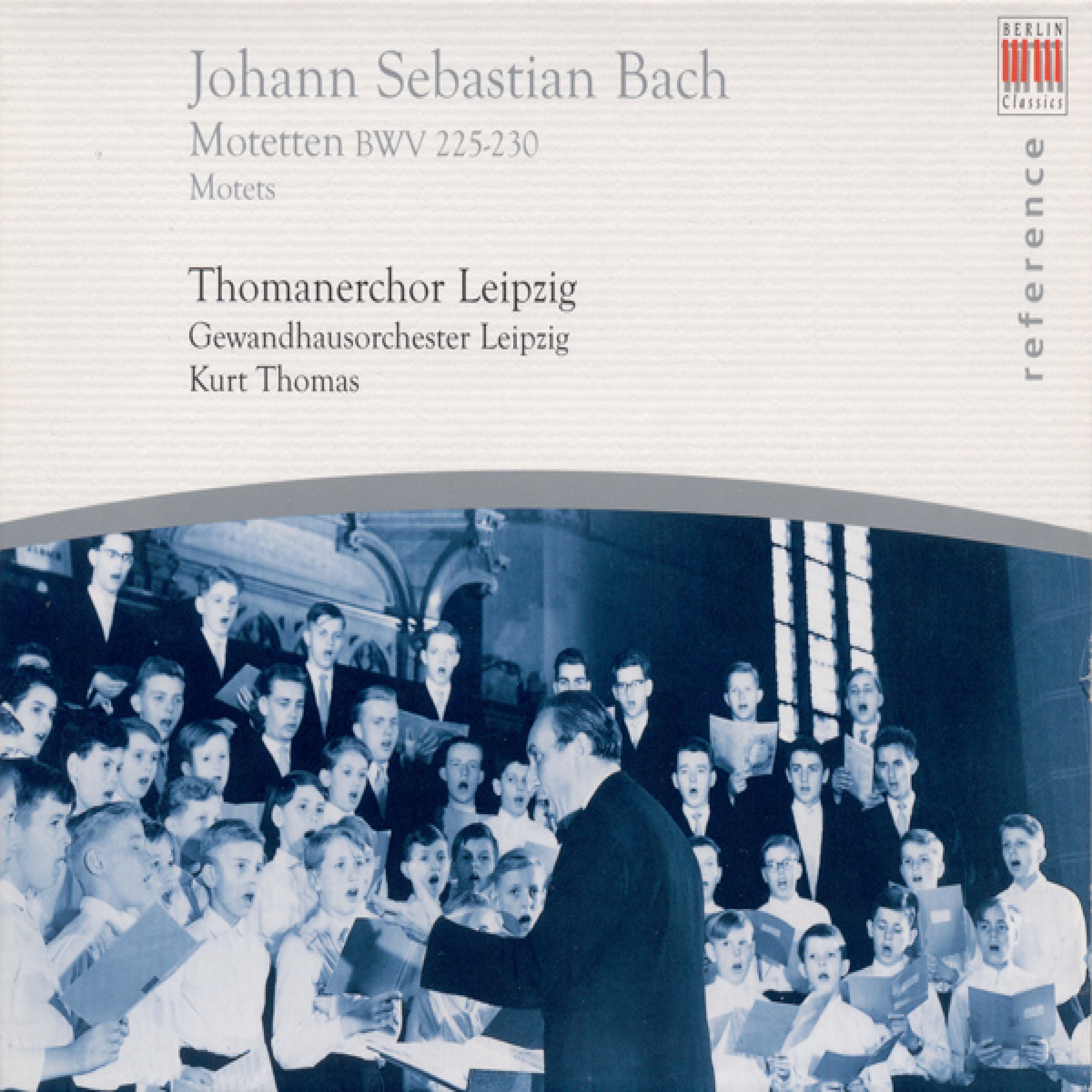 Johann Sebastian Bach: Motets, BWV 225-230 (Leipzig Thomaner Choir, Thomas)