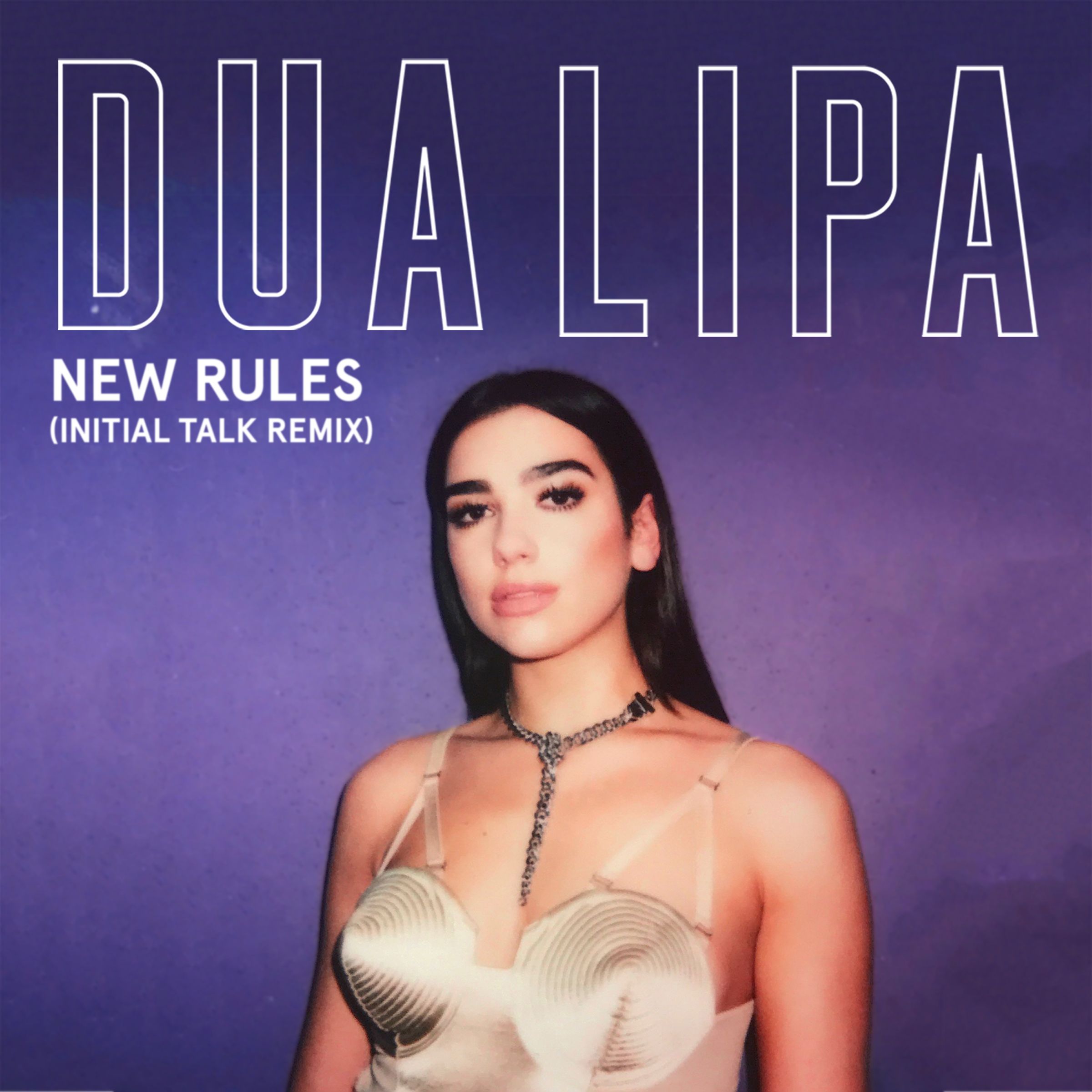 New Rules (Initial Talk Remix)