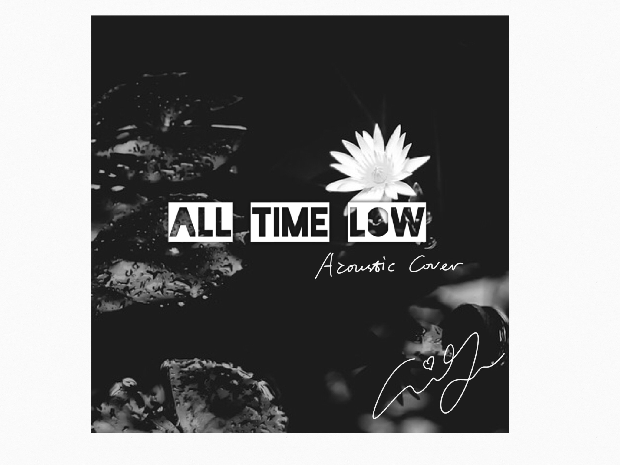 All Time Low（Cover Jon Bellion）