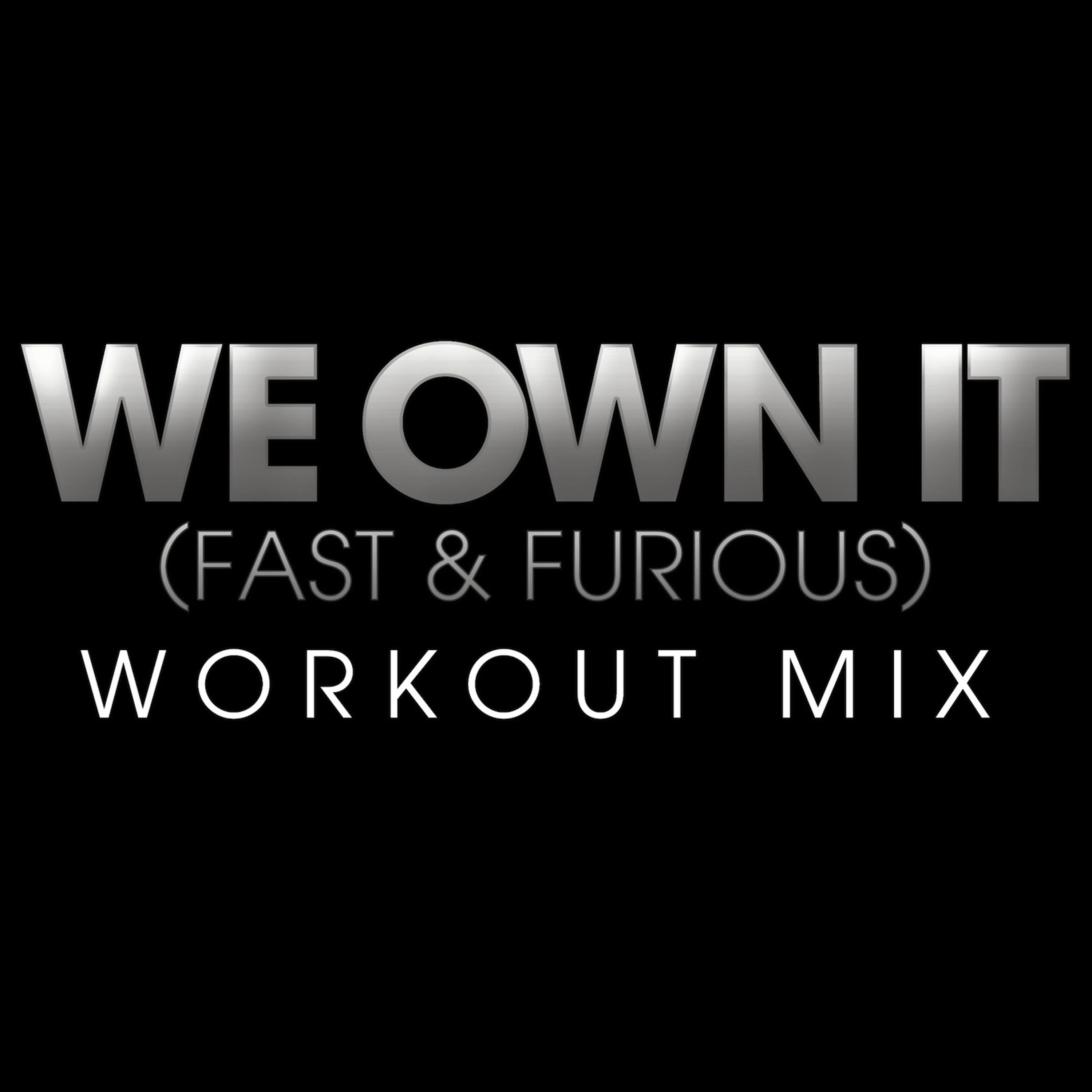 We Own It Workout Mix: Single