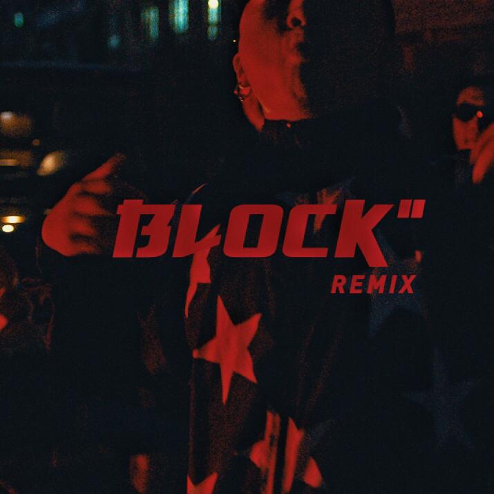 "BLOCK" Remix