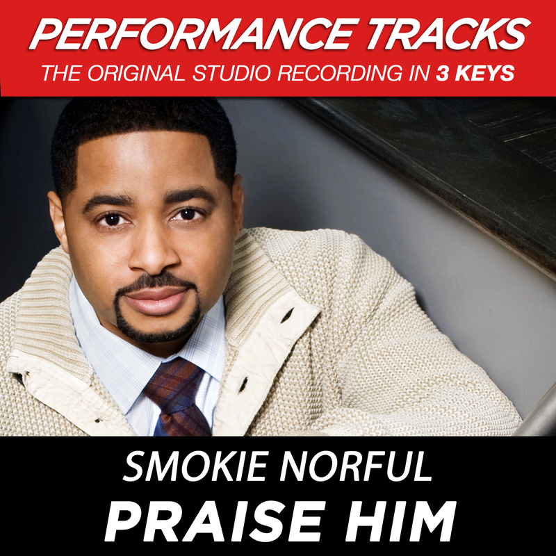 Praise Him (Performance Track In Key Of C)