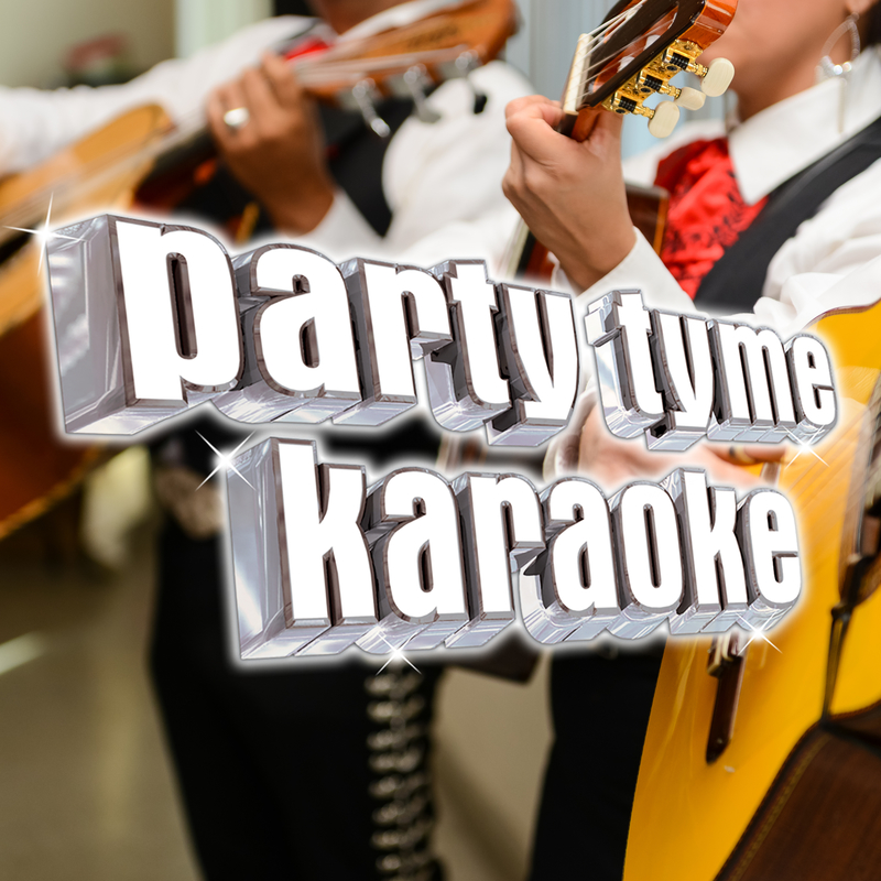 Party Tyme Karaoke - Latin Regional Mexican Hits 3