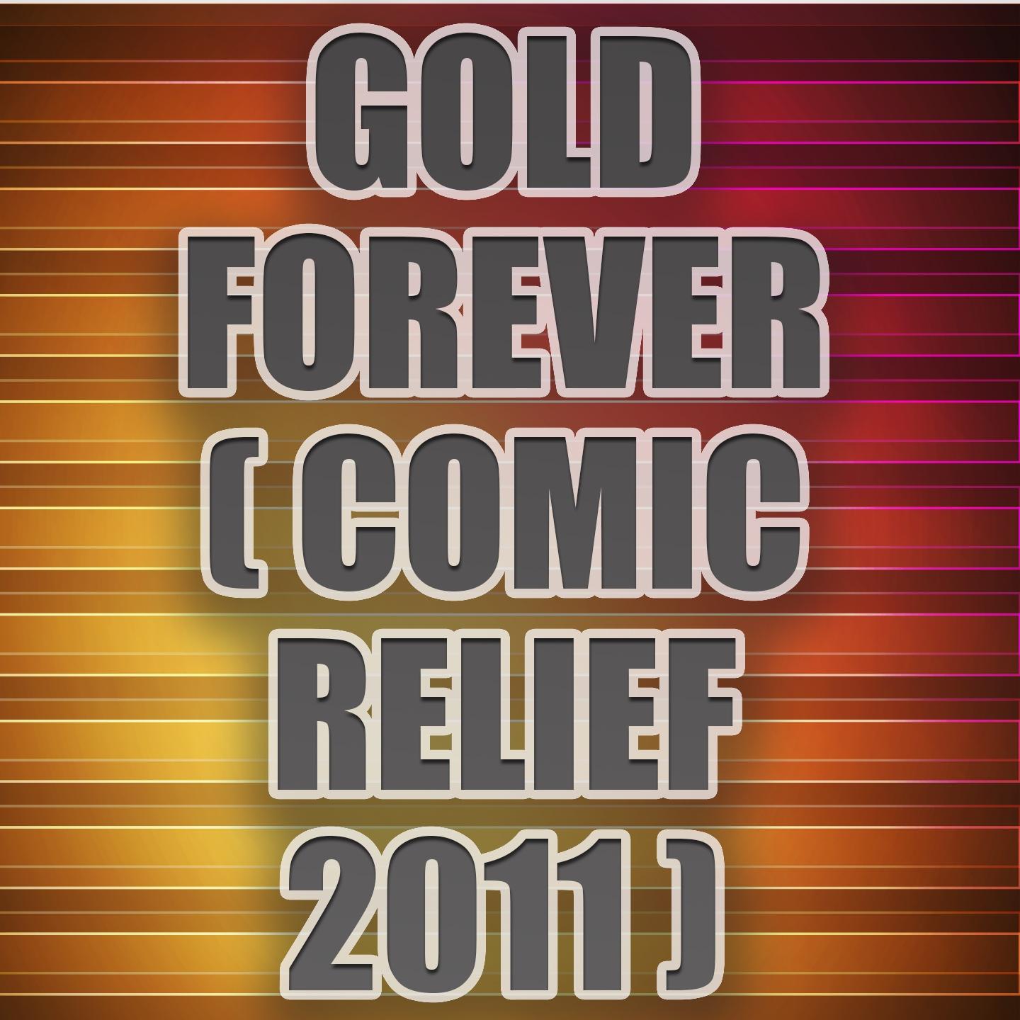 Gold Forever (Comic Relief 2011)