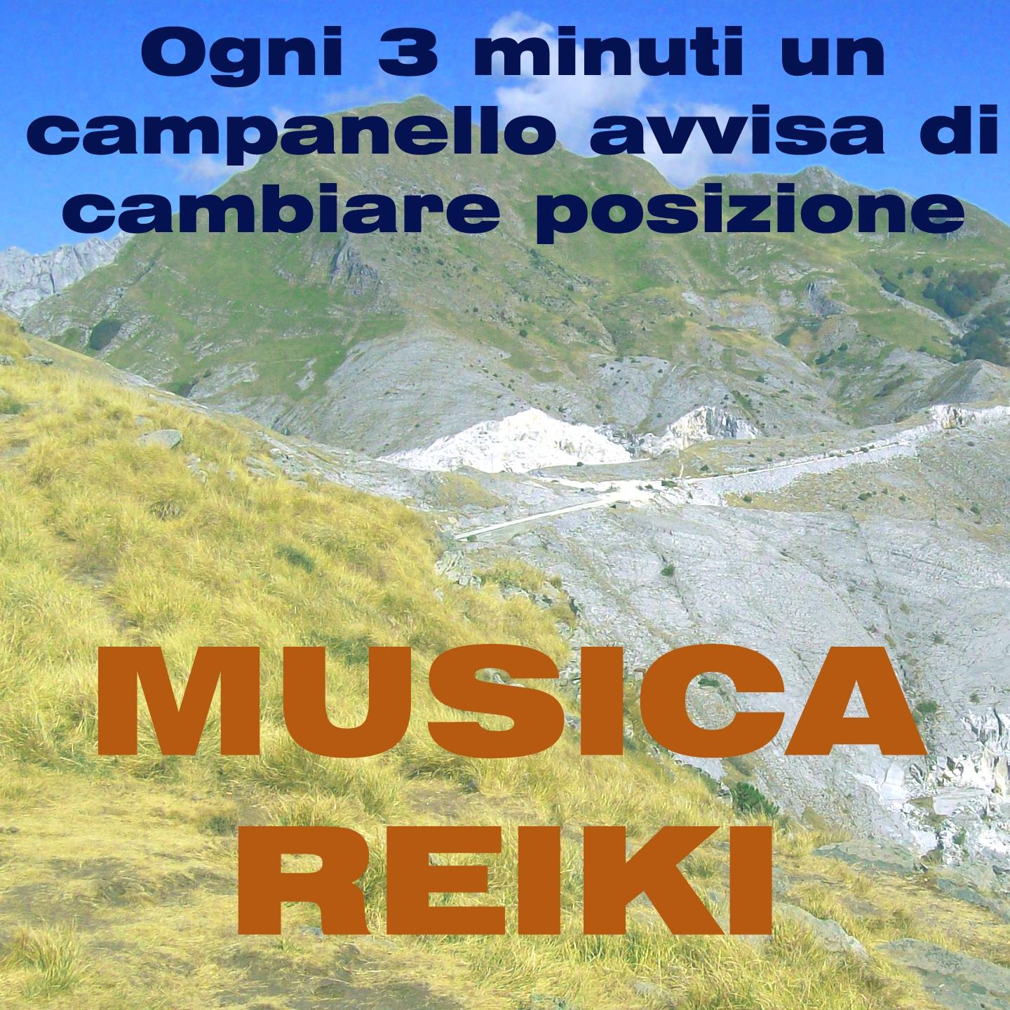 Musica Reiki (Ogni 3 minuti un campanello vi avviserà di cambiare posizione)