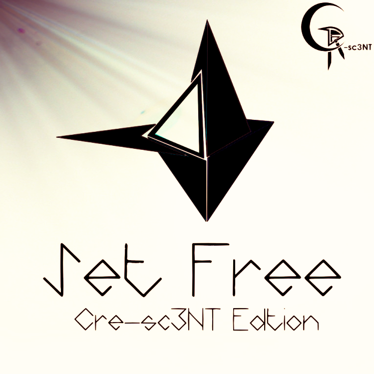 Set Free [Cre-sc3NT Edtion]