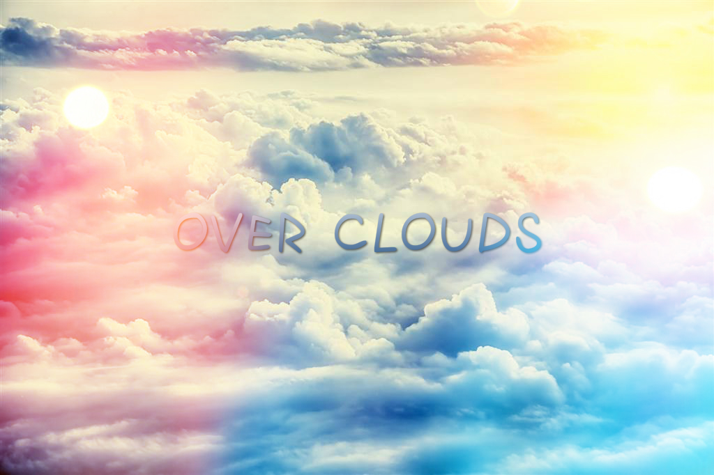 Over Clouds