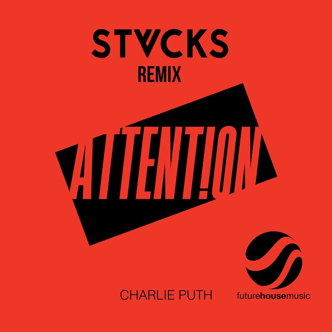 Attention (STVCKS Remix)