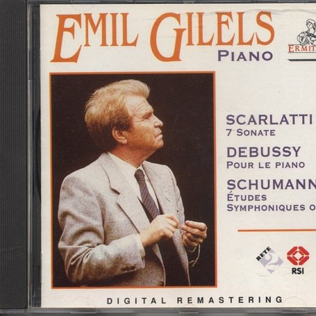 Emil Gilels, Piano: Scarlatti: 7 Sonates / Debussy: Pour le Piano / Schumann: Etudes, Symphoniques O