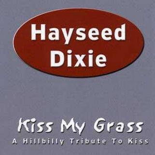 Kiss My Grass: A Hillbilly Tribute to Kiss