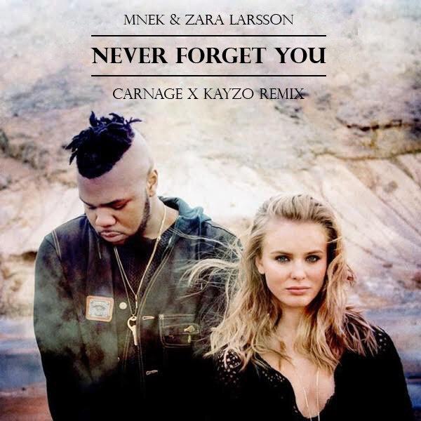 Never Forget You (Carnage & Kayzo Remix)