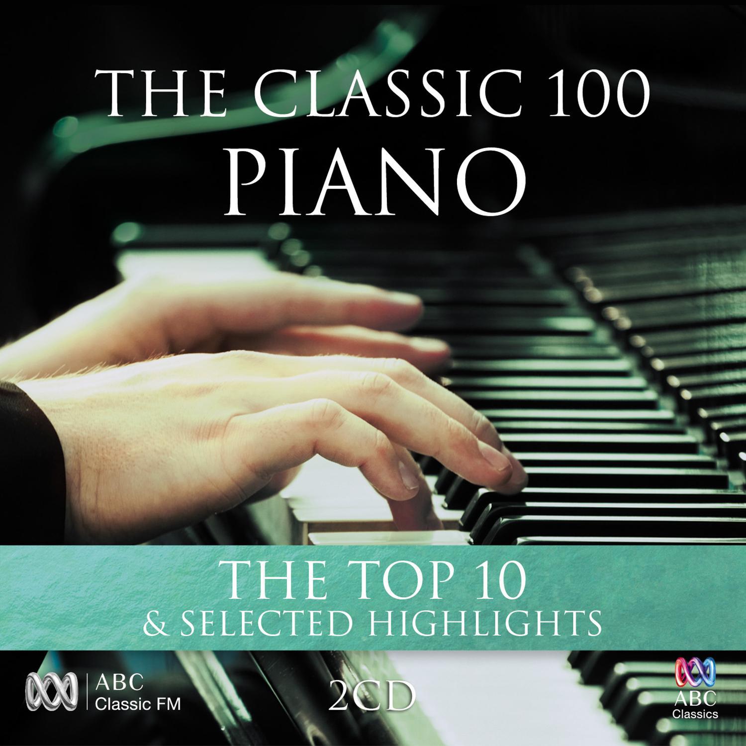 The Classic 100: Piano – The Top Ten & Selected Highlights