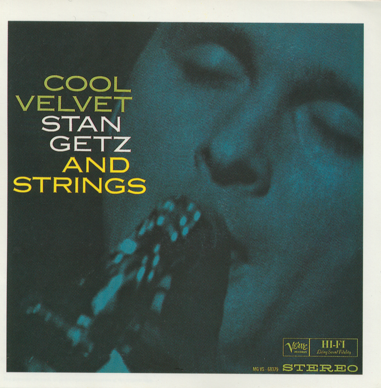 Cool Velvet: Stan Getz And Strings