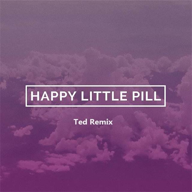 Troye Sivan - Happy Little Pill(Ted Remix)