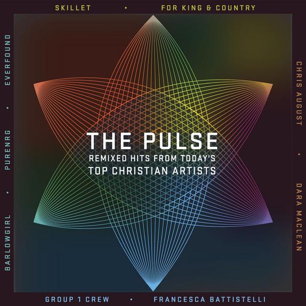 The Pulse: Remixed Hits From Today's Top Christian Artists (Garcia Remix)