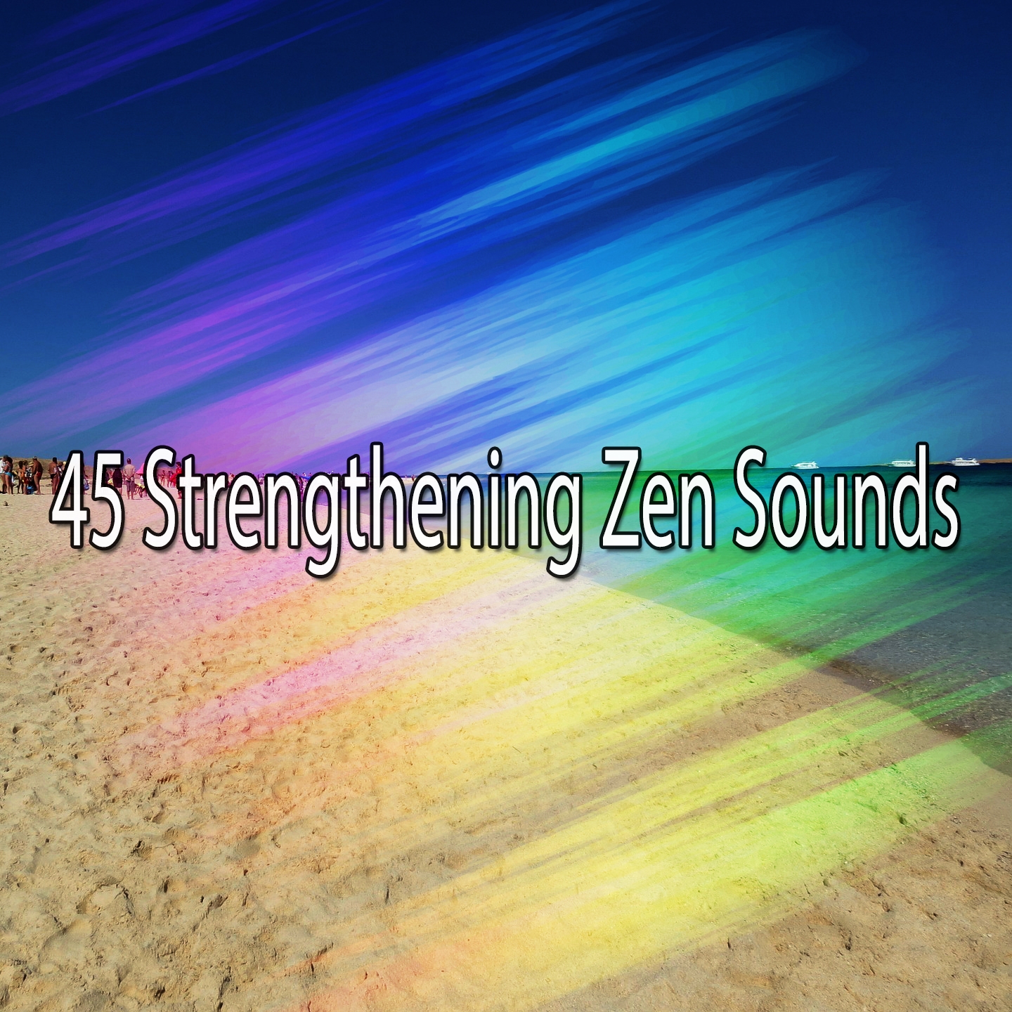 45 Strengthening Zen Sounds