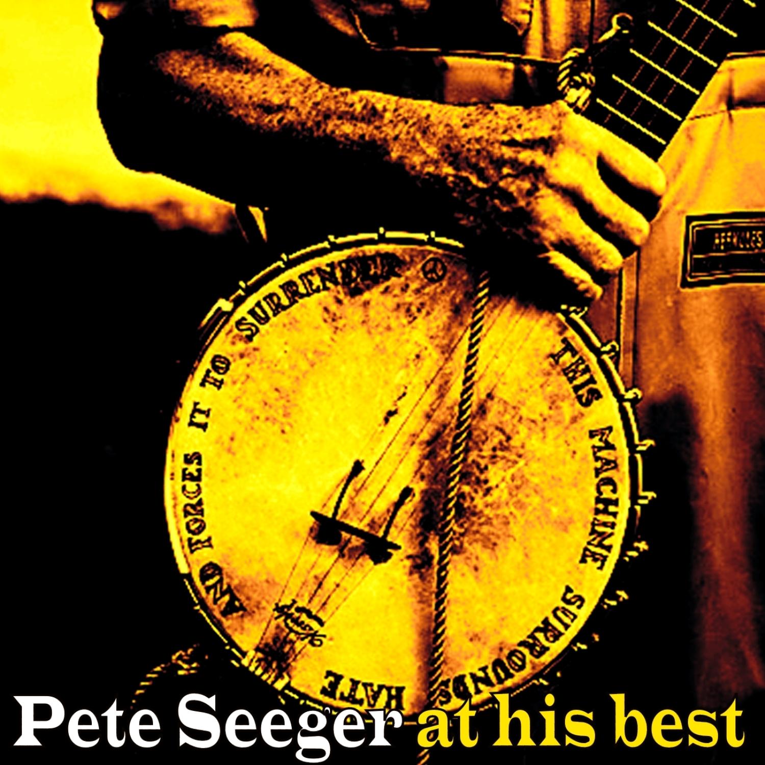 Pete Seeger At His Best