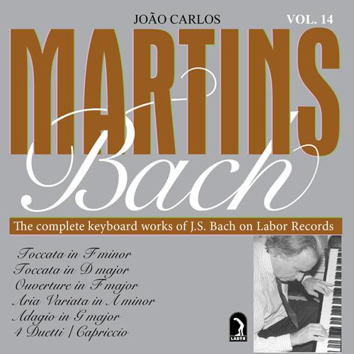 BACH, J.S.: Toccatas / Overture, BWV 820 / Aria variata, BWV 989 / 4 Duets / Capriccio (Martins)