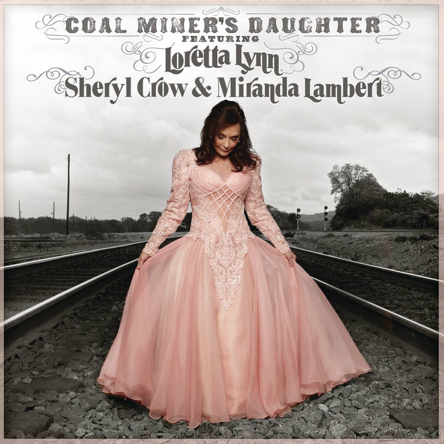 Coal Miner's Daughter (Featuring Loretta Lynn, Sheryl Crow and Miranda Lambert)