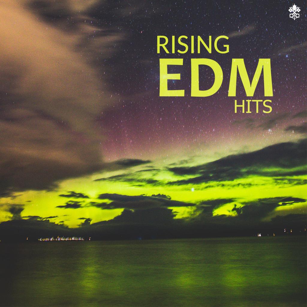 Rising EDM Hits