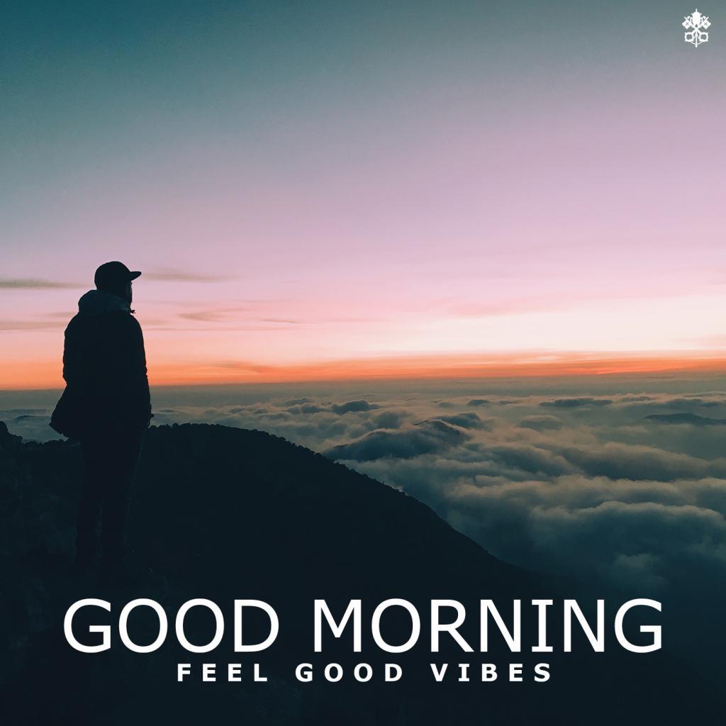 Good Morning Feel Good Vibes