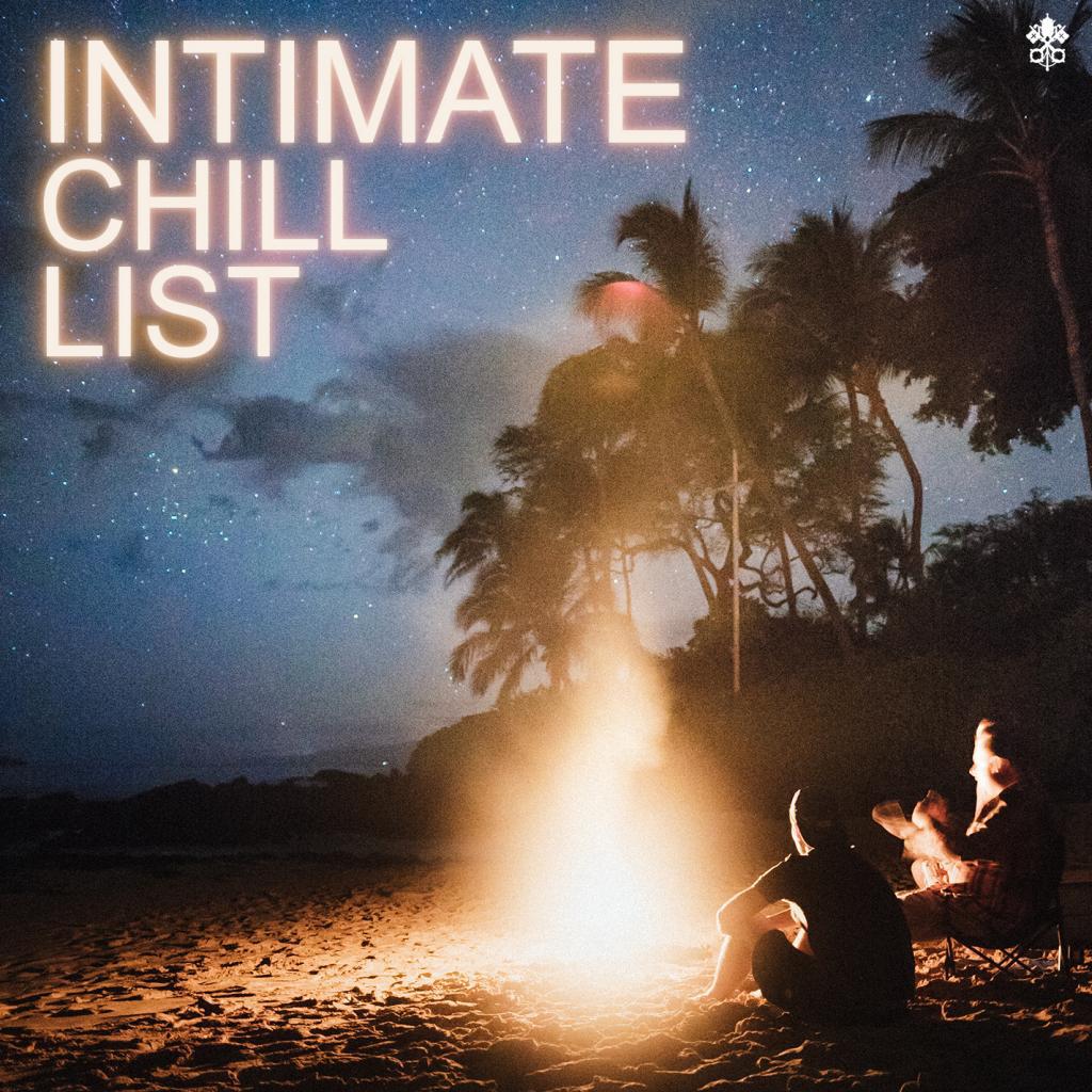 Intimate Chill List
