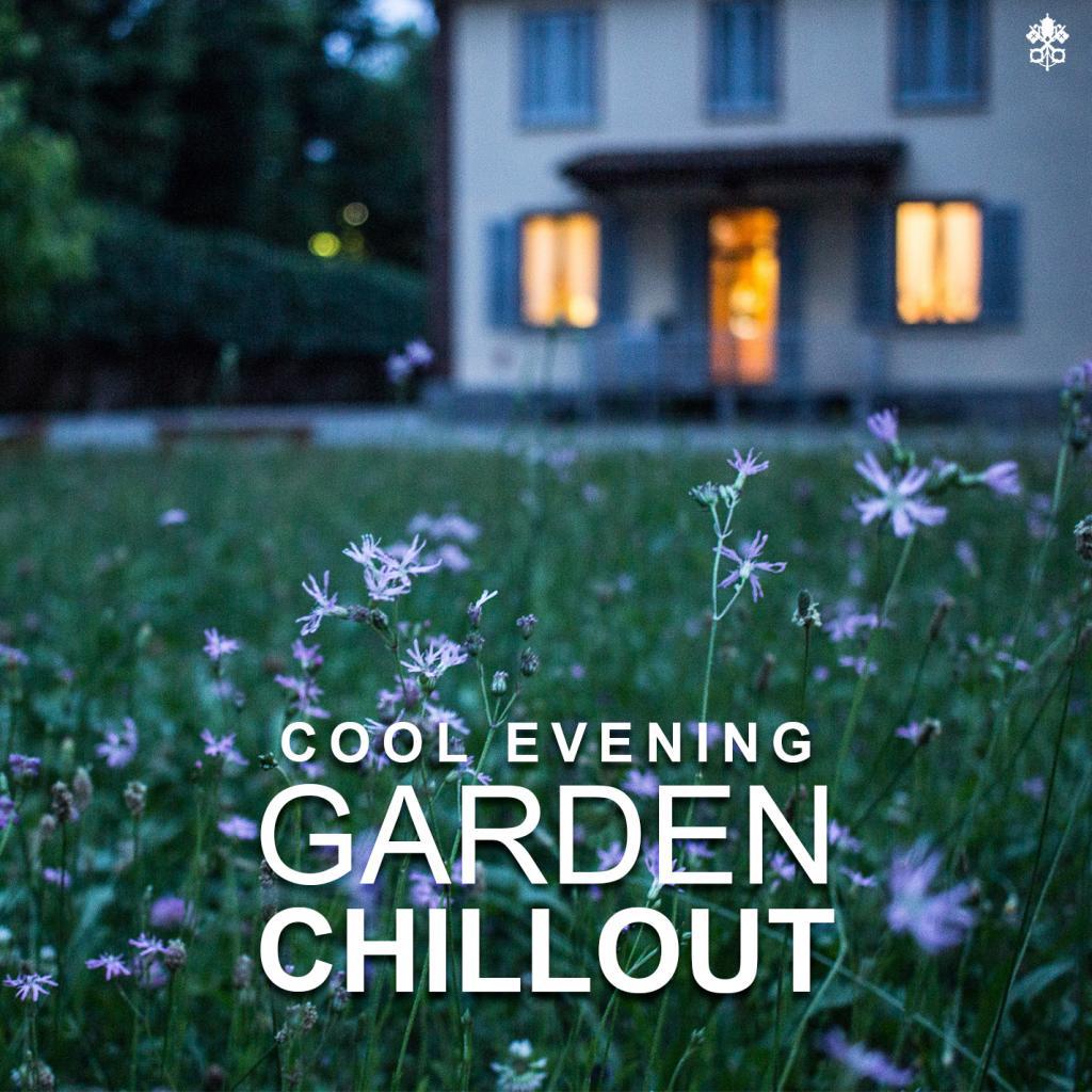 Cool Evening Garden Chillout