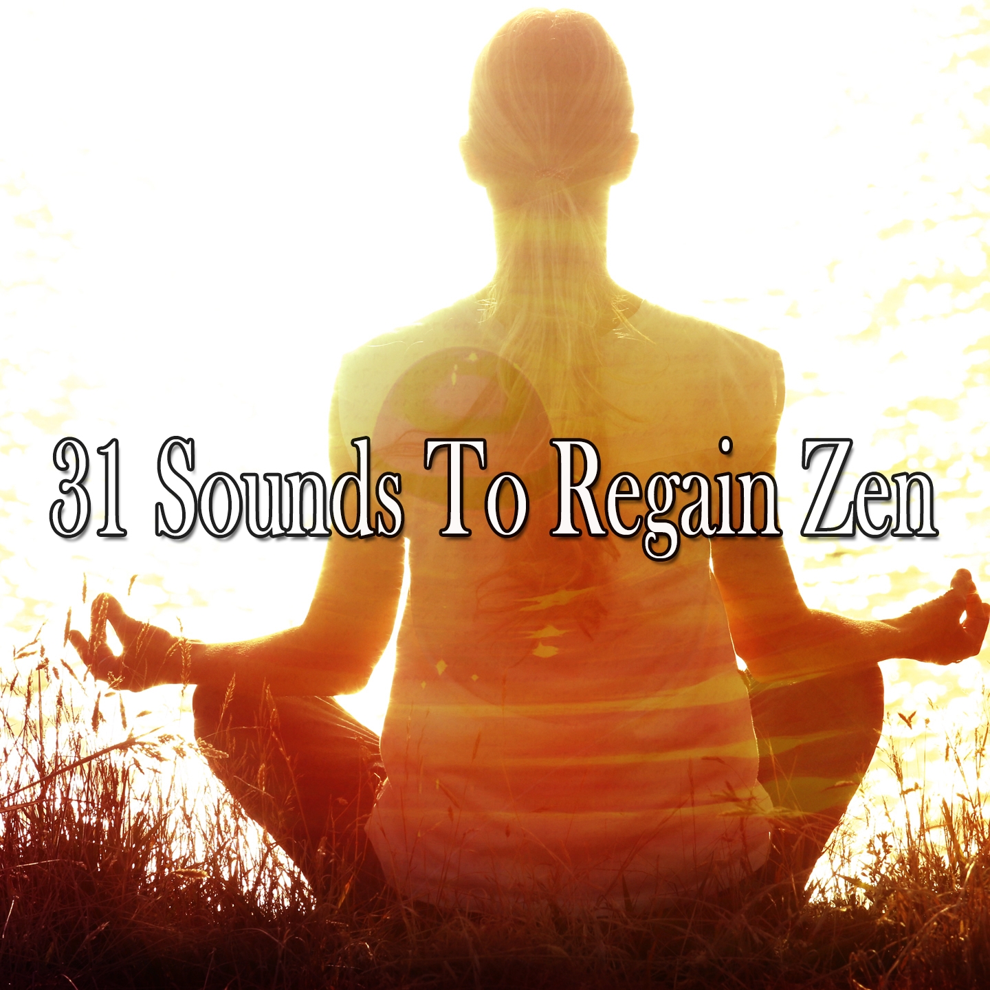 31 Sounds To Regain Zen