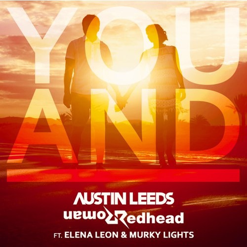 You and I ft. Elena Leon & Murky Lights (Original Mix)