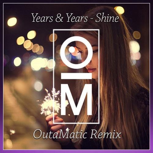 Shine (OutaMatic Remix)