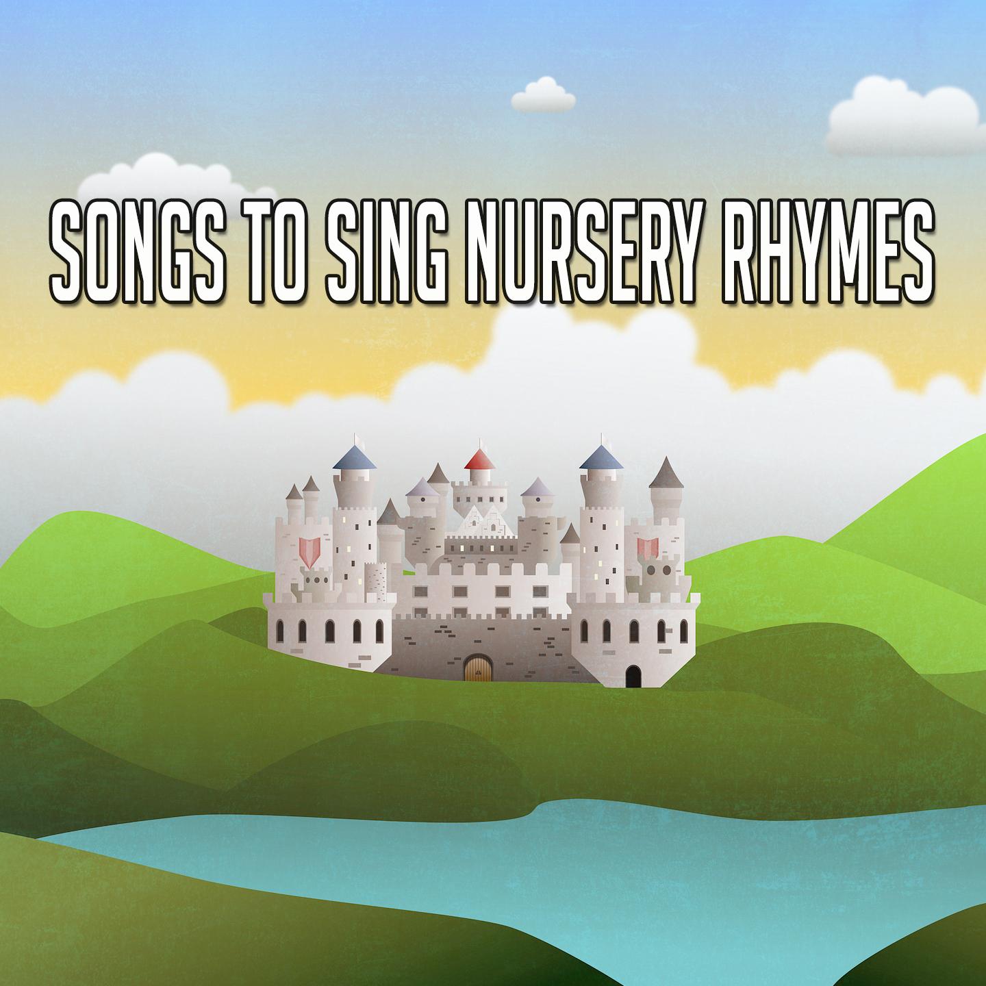 Songs To Sing Nursery Rhymes