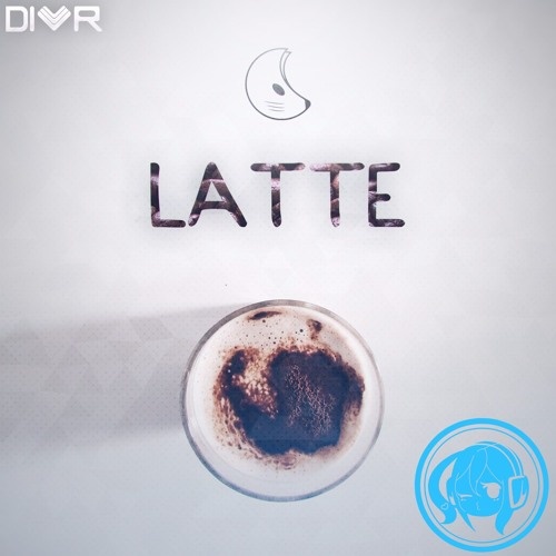 Latte (E2D Remix)