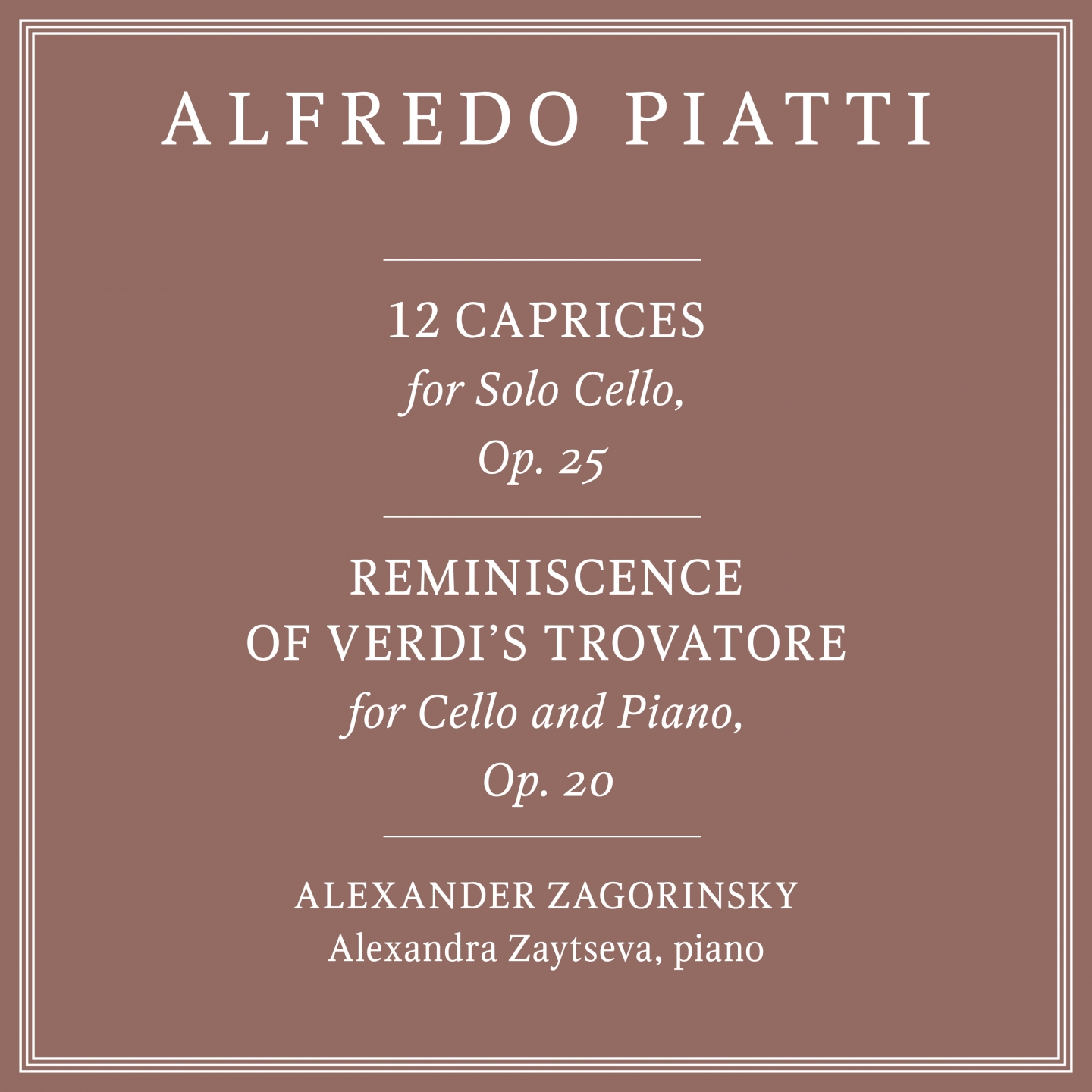 Alfredo Piatti: 12 Caprices, Op. 25 & Reminiscence of Verdi's Trovatore, Op. 20