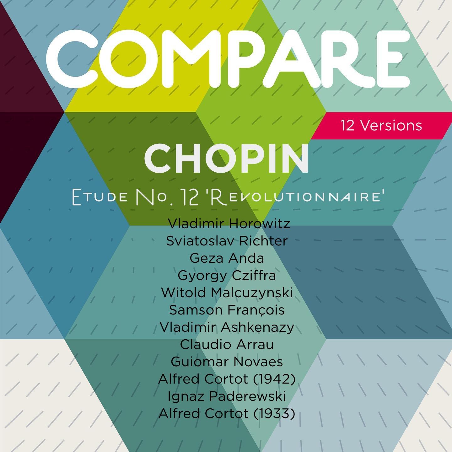 Chopin: Etudes, Op. 10 No. 12 "Revolutionary", Horowitz vs. Richter vs. Anda vs. Cziffra vs. Malcuzynski vs. François vs. Ashkenazy vs. Arrau vs. Novaes vs. Cortot vs. Paderewski