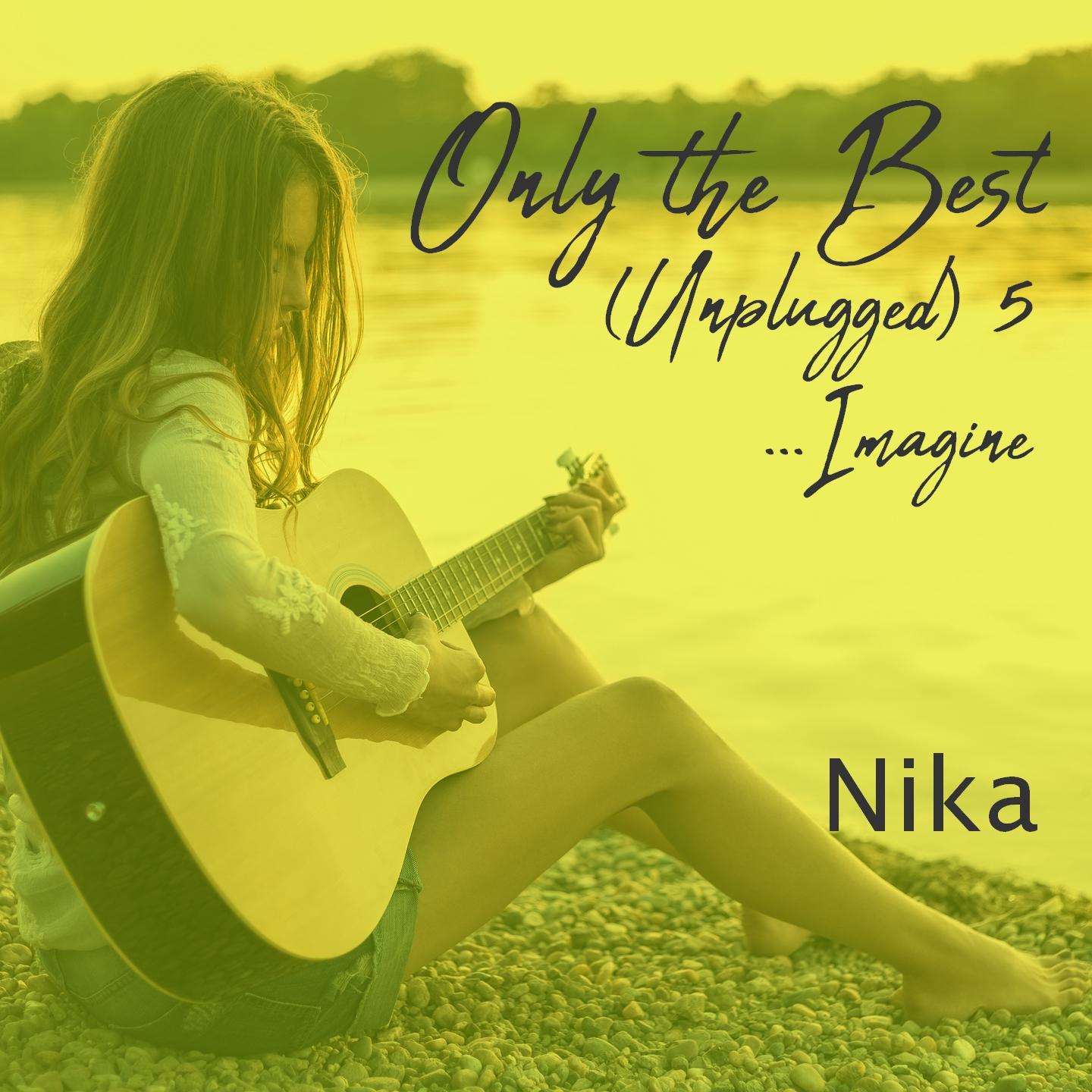 Only the Best (Unplugged), Vol. 5 (...Imagine)