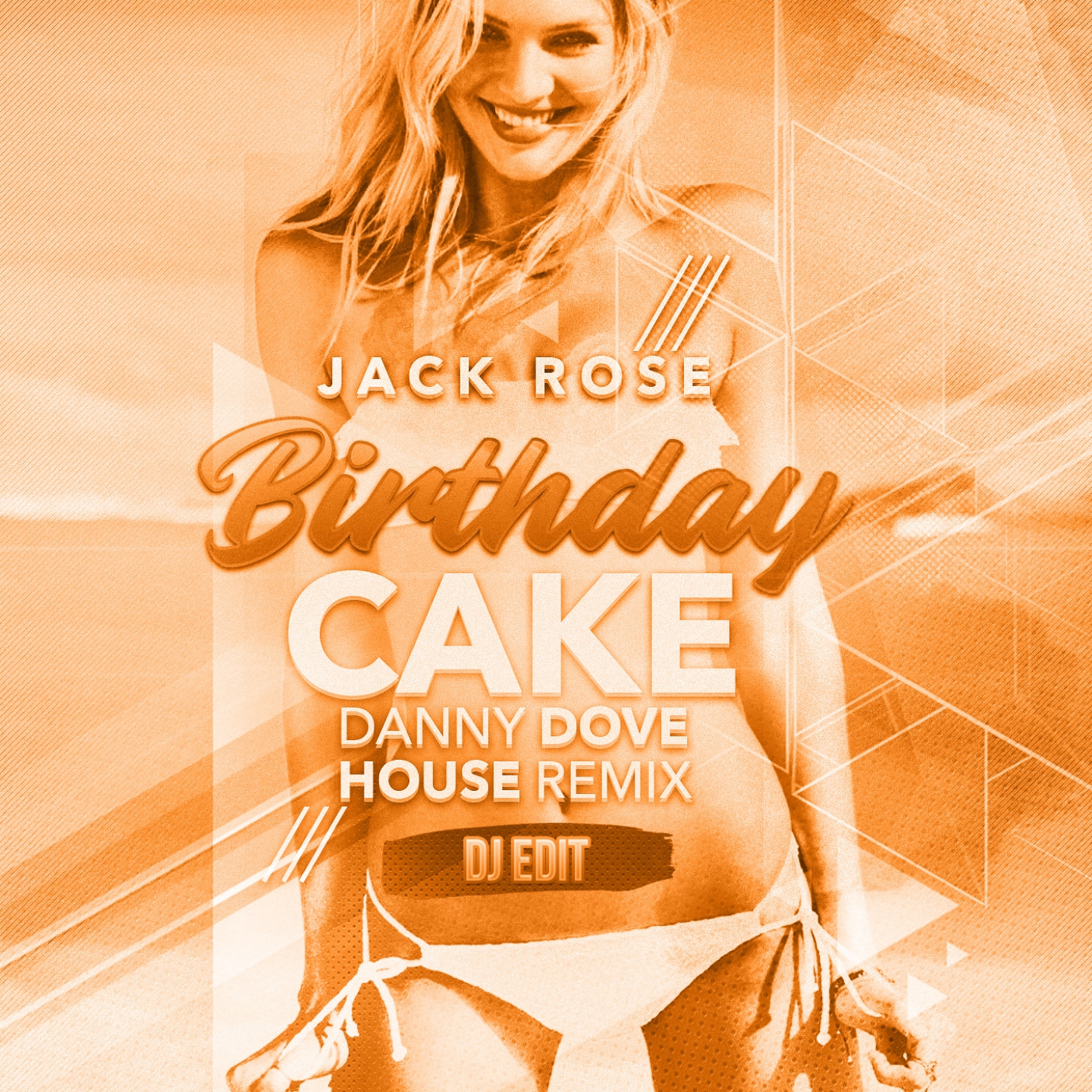 Birthday Cake (Danny Dove House Mix DJ Edit)