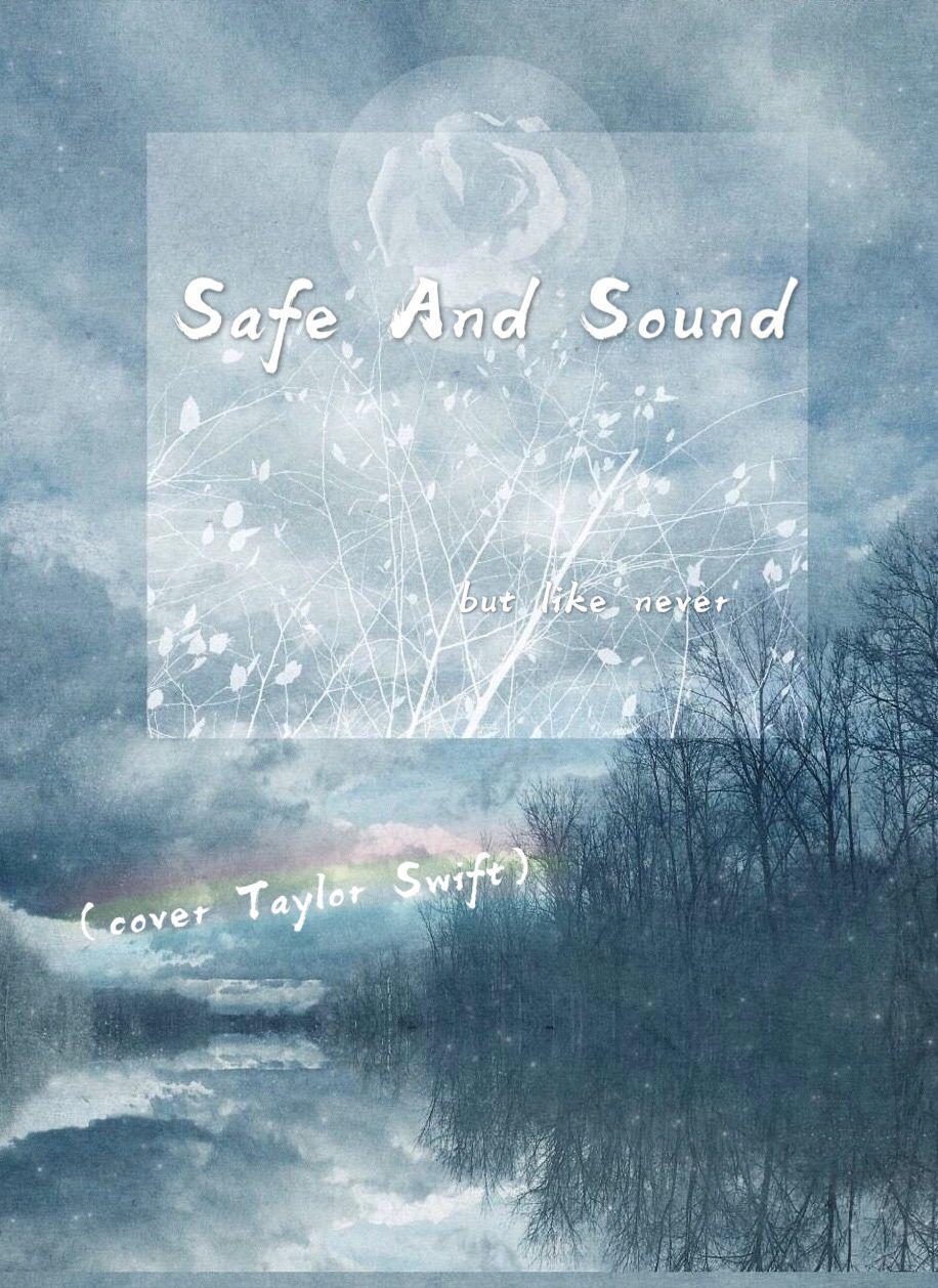 Safe And Sound（Cover：Taylor Swift）