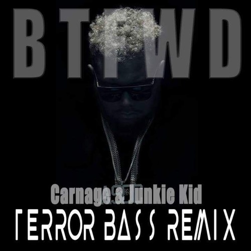 BTFWD (Terror Bass Remix)