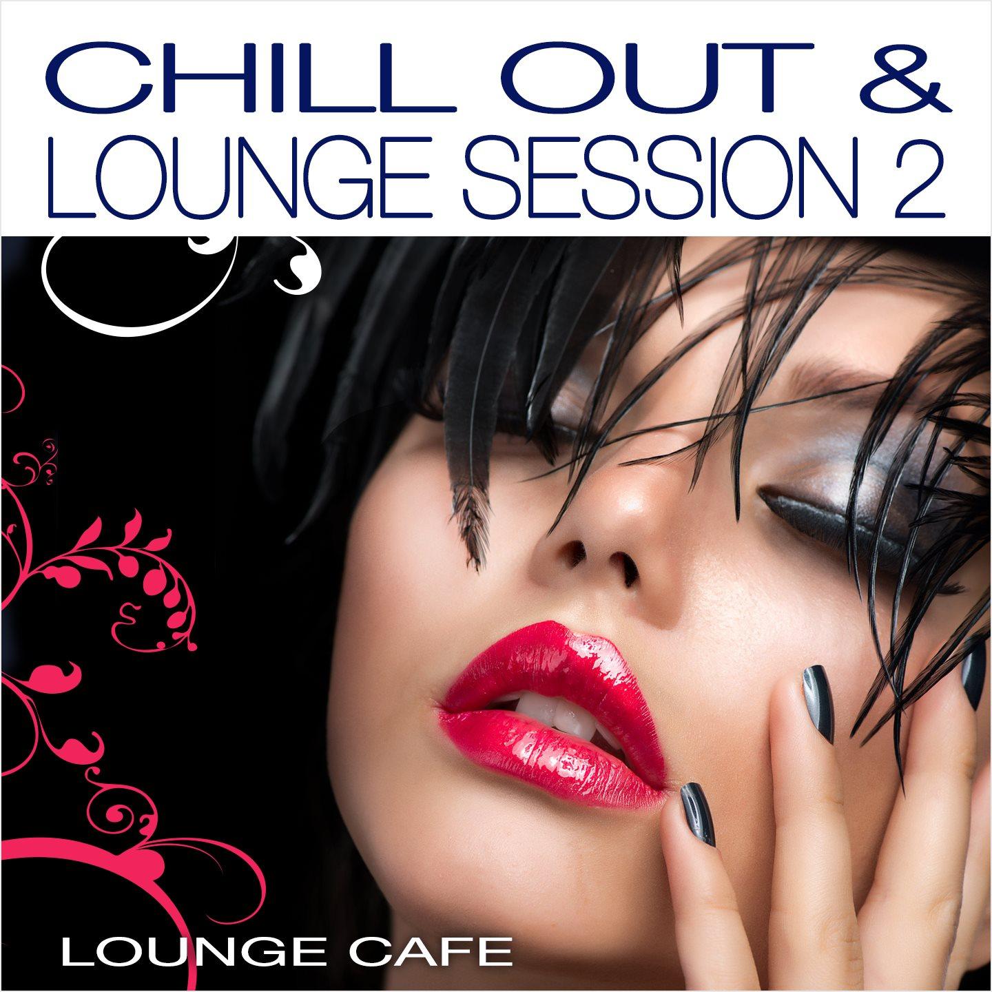 Chill Out & Lounge Session, Vol. 2