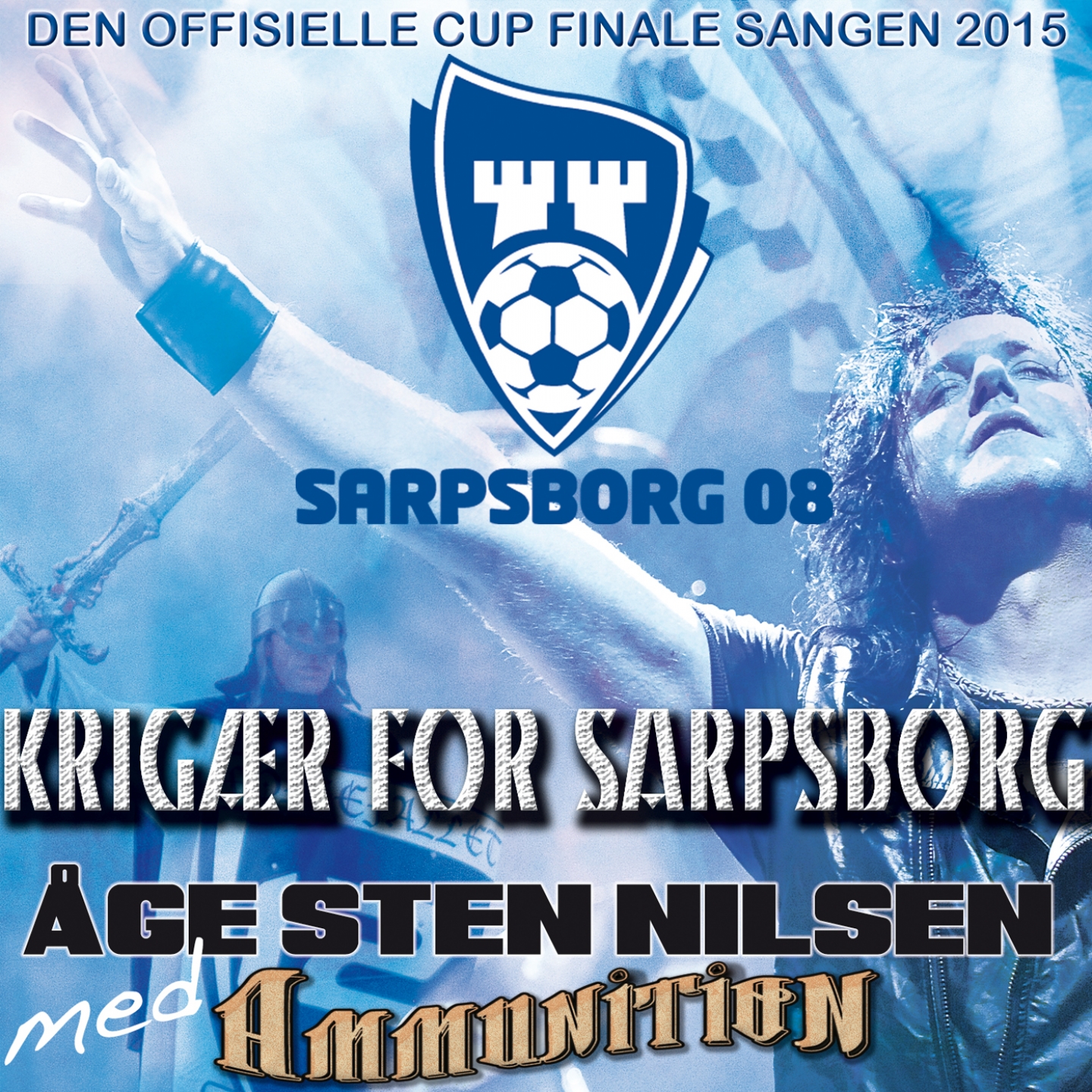 Krigær For Sarpsborg (Official Cup Final Song 2015)