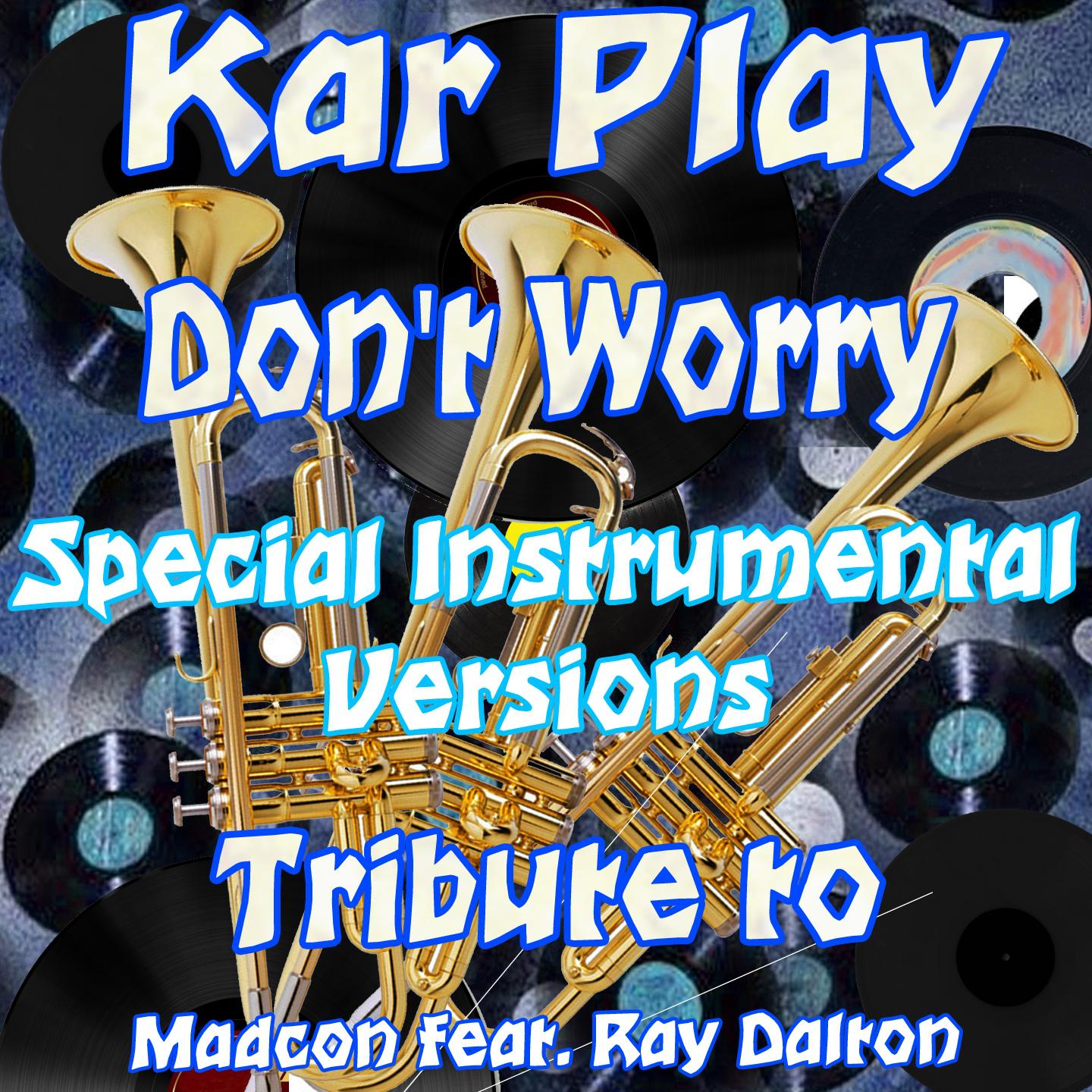 Don't Worry (Special Extended Instrumental Mix)