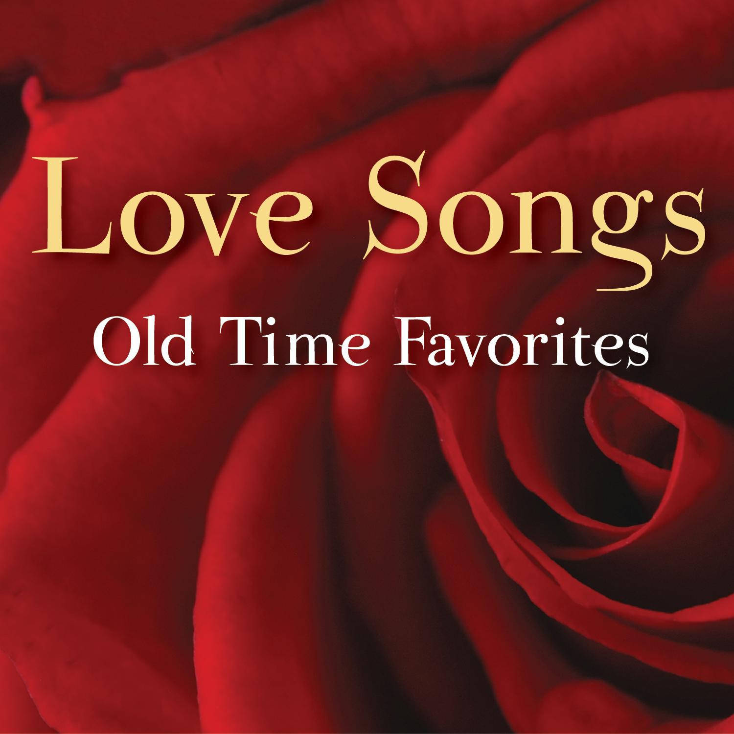 Love Songs - Old Time Favorites